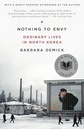 Nothing to Envy: Ordinary Lives in North Korea