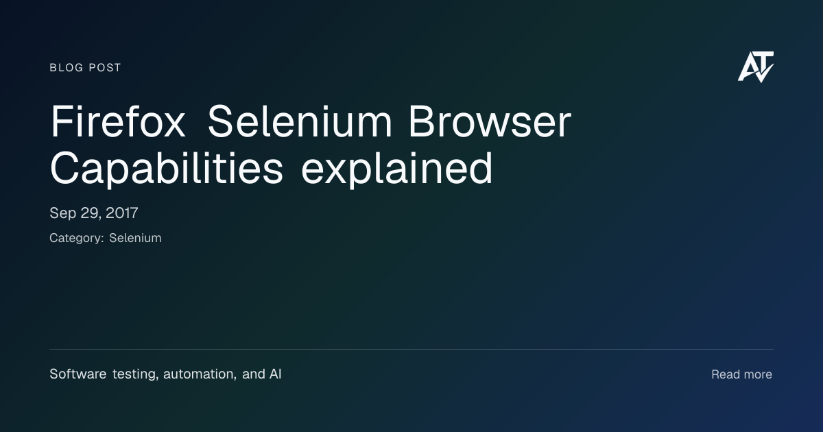 Firefox Selenium Browser Capabilities explained | Awesome Testing